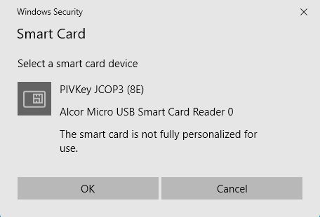 smart card is not fully personalized for use|the smart card cannot perform.